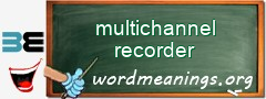 WordMeaning blackboard for multichannel recorder